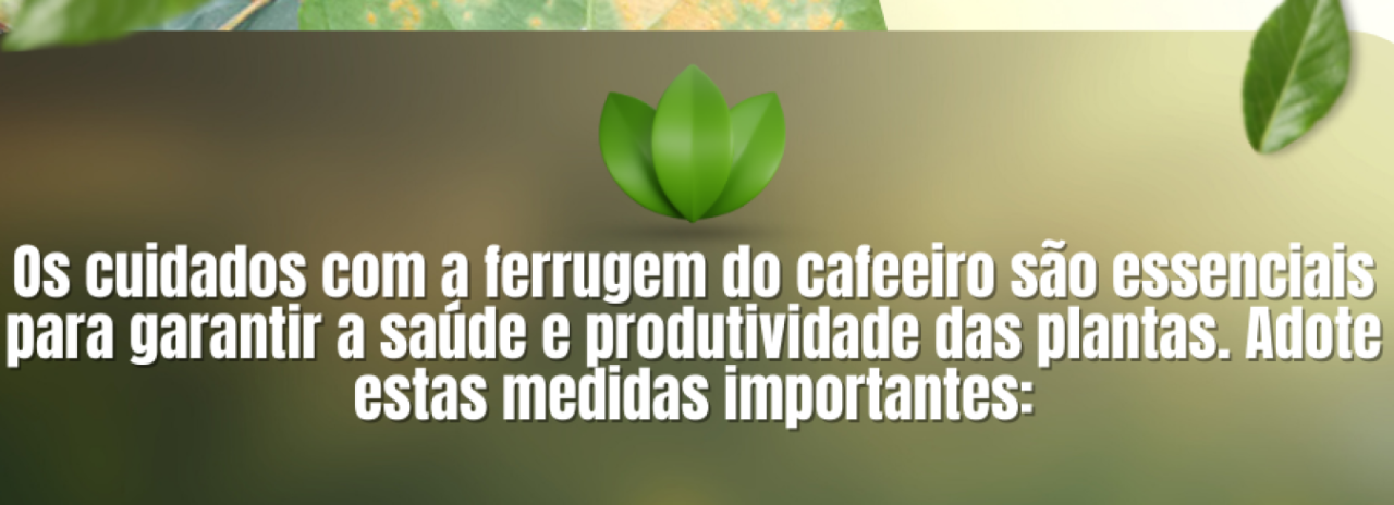 CAMPANHA DE PREVENÇÃO DO FERRUGEM CAFEEIRO